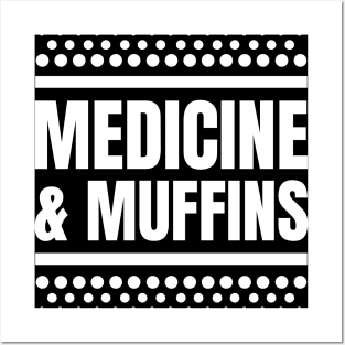 Medicine & Muffins: The Perfect Gift for Registered Nurses Who Love Cooking! Posters and Art